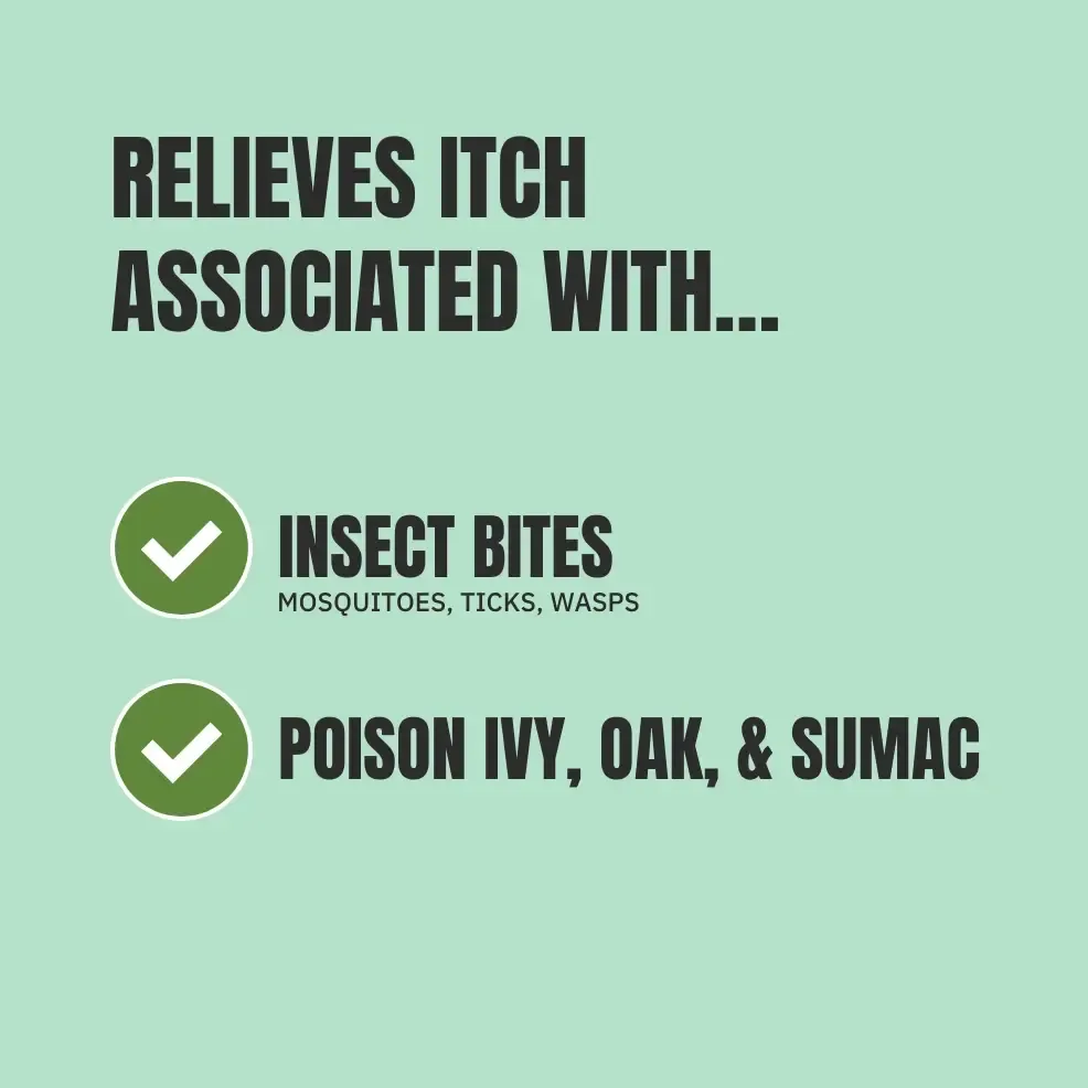 Text on a green background reads, "Relieves itch associated with... Insect bites, mosquitoes, ticks, wasps; Poison ivy, oak, & sumac." Green checkmarks are beside each item.