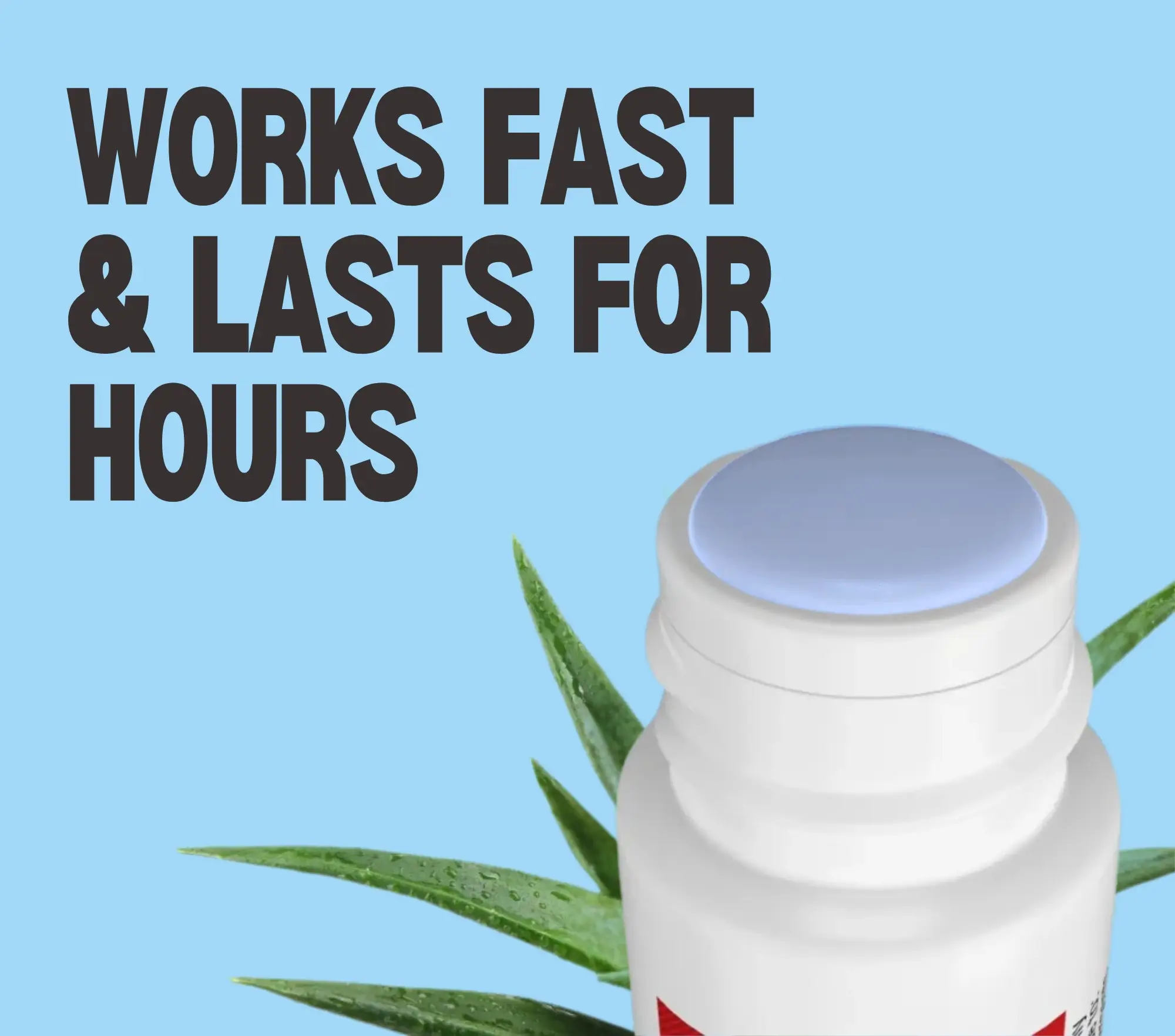 Works fast and lasts for hours.