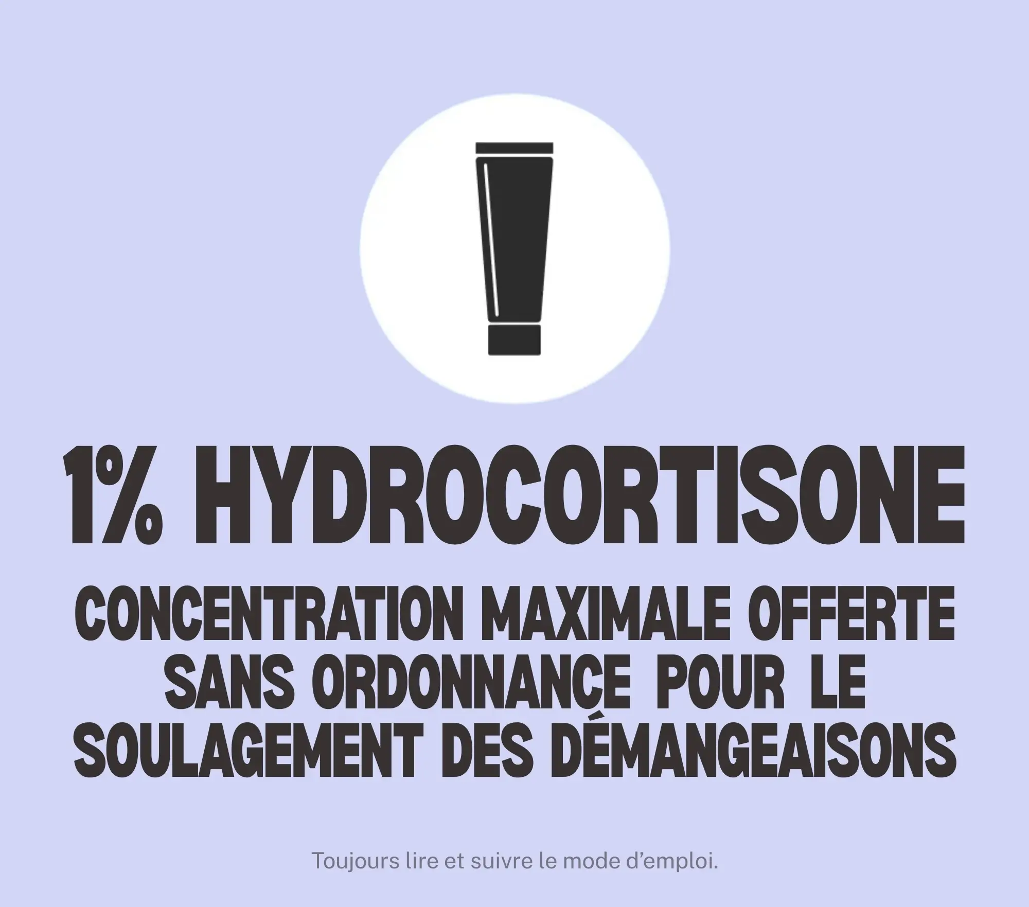 Formulée avec 1% d'hydrocortisone, la puissance maximale offerte sans ordonnance pour soulager les démangeaisons.